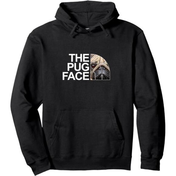 Other - The Pug Face Dog Funny Pug Pullover Hoodie
